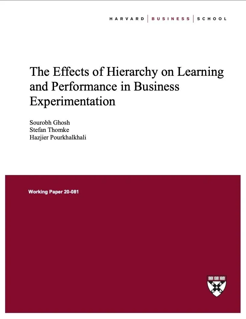 Harvard Business School working paper: The Effects of Hierarchy on Learning and Performance in Business Experimentation